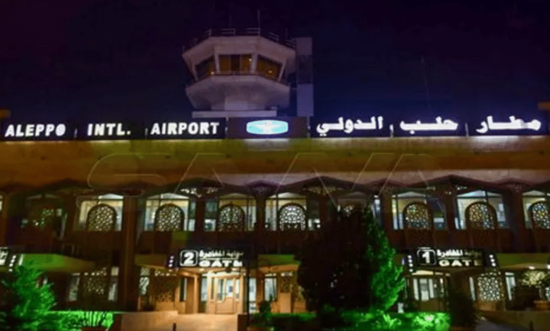 بعدما قصفته إسرائيل.. سوريا تحول جميع رحلات الطيران من مطار حلب إلى دمشق